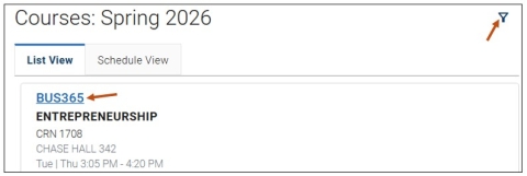 Screenshot of list view of Class Schedule. You can select the filter button in the upper right corner to select your desired term. You may also select the course link to view instructor name, term dates, day and time, and location of your course.