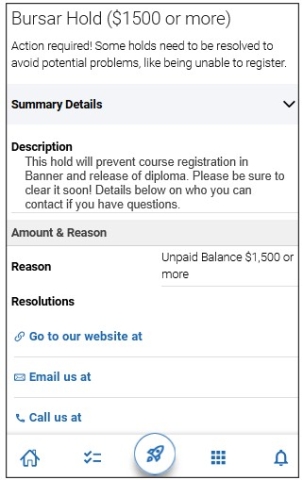 Screenshot from your mobile app of additional information about your hold. The information includes hold description, reason for the hold such as unpaid balance $1,500 or more, and resolutions that include contact information.