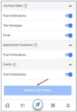 Screenshot of your mobile Notification Settings screen where you can update your Journey Steps, Appointment Questions, and Events. For Journey Steps, select whether you want Push Notifications, Text Messages, or Email. You may select more than one option. For Appointment Questions, your choice is Push Notifications only. For Events, your choice is Push Notifications only. Then select the Update Settings button.