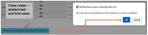 Screenshot of the submit only marked students (but I’m not done) button. Selecting this button will only send feedback for the students you have raised an Alert for. Select the OK button to proceed.